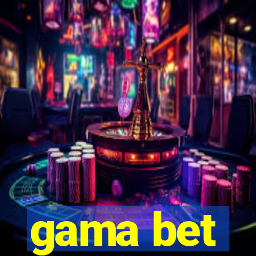 gama bet